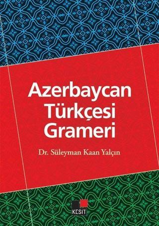 Azerbaycan Türkçesi Grameri - Süleyman Kaan Yalçın - Kesit Yayınları