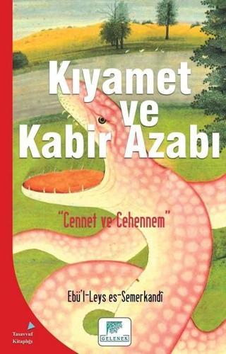 Kıyamet ve Kabir Azabı - Ebü'l - Leys Semerkandi - Gelenek Yayınları