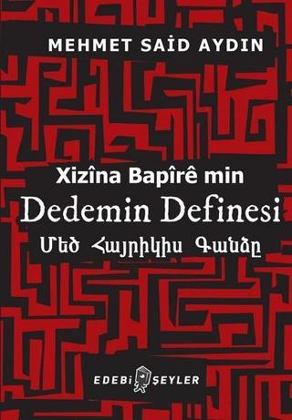 Dedemin Definesi-Xizina Bapire min - Mehmet Said Aydın - Edebi Şeyler