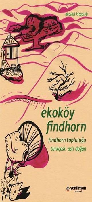 Ekoköy Findhorn - Kolektif  - Yeni İnsan Yayınevi