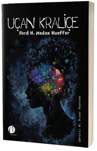Uçan Kraliçe - Ford H. Madox Hueffer - Herdem Kitap