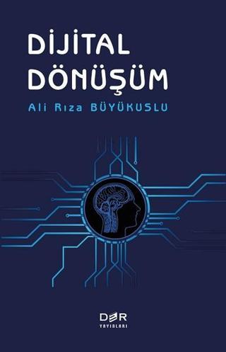 Dijital Dönüşüm - Ali Rıza Büyükuslu - Der Yayınları