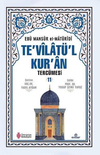 Te'vilatül Kur'an Tercümesi 11 - Ebu Mansur el-Matüridi - Ensar Neşriyat