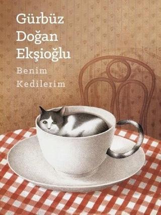 Benim Kedilerim - Gürbüz Doğan Ekşioğlu - Yeditepe Üniversitesi Yayınevi