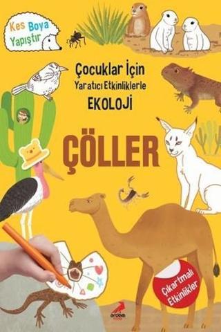 Çöller-Çocuklar için Yaratıcı Etkinliklerle Ekoloji - Erdem Çocuk