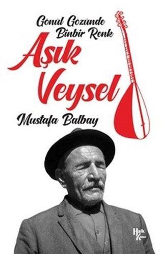 Aşık Veysel - Mustafa Balbay - Halk Kitabevi Yayınevi