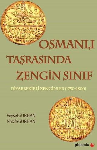 Osmanlı Taşrasında Zengin Sınıf - Nazife Gürhan - Phoenix