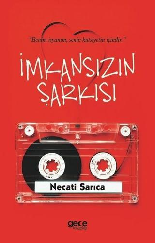 İmkansızın Şarkısı - Necati Sarıca - Gece Kitaplığı