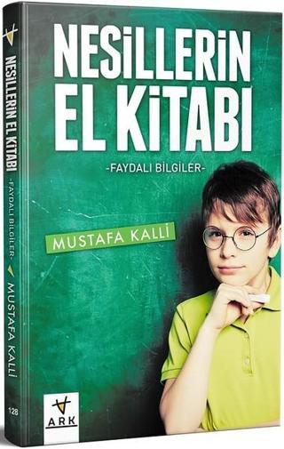 Nesillerin El Kitabı - Mustafa Kalli - Ark Kitapları
