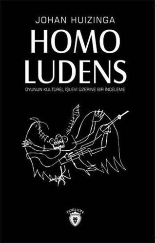 Homo Ludens - Johan Huizinga - Dorlion Yayınevi