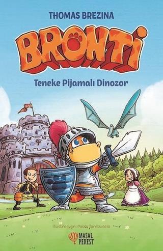 Teneke Pijamalı Dinozor-Bronti 3 - Thomas Brezina - Masalperest