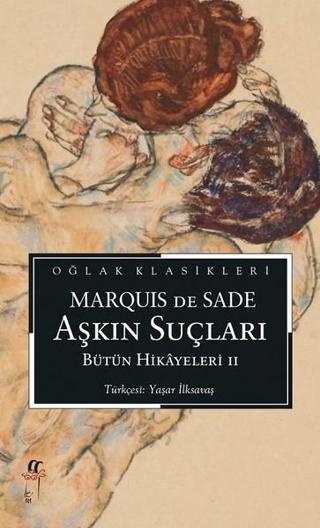 Aşkın Suçları-Bütün Hikayeleri 2 - Marquis De Sade - Oğlak Yayıncılık