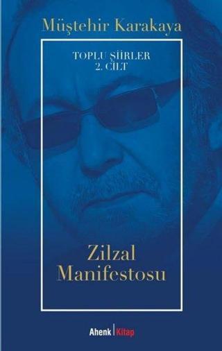 Zilzal Manifestosu - Toplu Şiirler 2. Cilt - Müştehir Karakaya - Ahenk Kitap