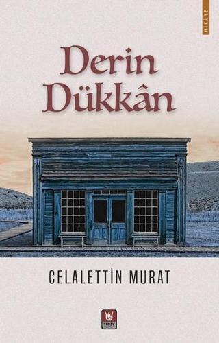 Derin Dükkan - Celalettin Murat - Türk Edebiyatı Vakfı Yayınları