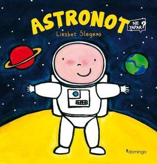 Astronot-Ne Yapar? - Liesbet Slegers - Domingo Yayınevi