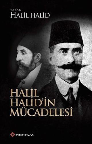 Halil Halid'in Mücadelesi - Halil Halid - Yakın Plan Yayınları