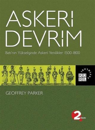 Askeri Devrim - Geoffrey Parker - Küre Yayınları