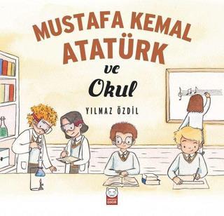 Mustafa Kemal Atatürk ve Okul - Kırmızı Kedi Yayınevi