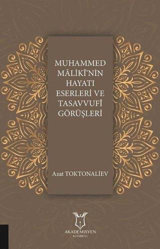 Muhammed Mlikinin Hayatı Eserleri ve Tasavvufi Görüşleri - Hasan Kayapınar - Akademisyen Kitabevi