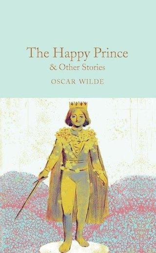 The Happy Prince & Other Stories (Macmillan Collector's Library)