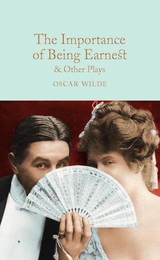 The Importance of Being Earnest & Other Plays (Macmillan Collector's Library)