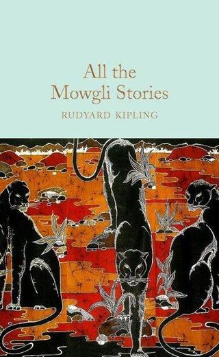 All the Mowgli Stories (Macmillan Collector's Library)