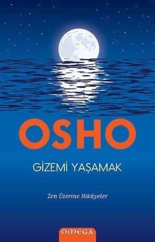 Omega Gizemi Yaşamak - Osho 