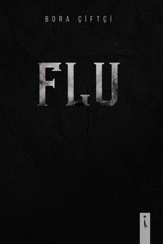 Flu - Bora Çiftçi - İkinci Adam Yayınları