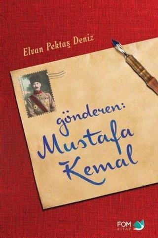 Gönderen:Mustafa Kemal - Elvan Pektaş Deniz - Fom Kitap