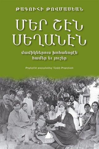 Mer Şen Seğanen-Ermenice - Takuhi Tovmasyan - Aras Yayıncılık
