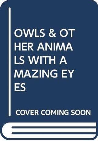 (Arabic)Owls and Other Animals with Amazing Eyes - Scholastic Authors  - Scholastic MAL