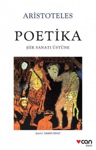 Poetika-Şiir Sanatı Üzerine - Aristoteles  - Can Yayınları