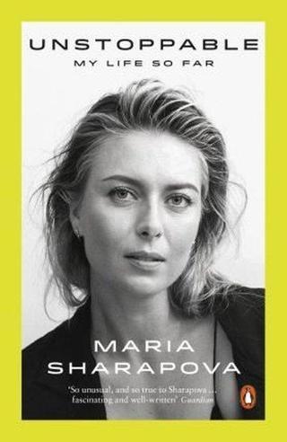 Unstoppable: My Life So Far - Maria Sharapova - Penguin