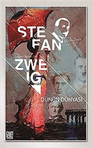 Dünün Dünyası - Stefan Zweig - Palet Yayınları