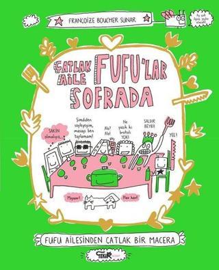 Çatlak Aile Fufu'lar Sofrada - Françoize Boucher - Tekir Kitap