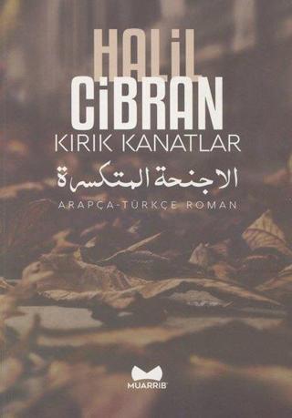 Kırık Kanatlar-Arapça Türkçe Roman Halil Cibran Muarrib