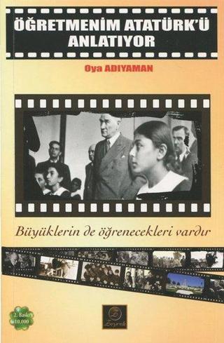 Öğretmenim Atatürk'ü Anlatıyor - Oya Adıyaman - Zeyrek