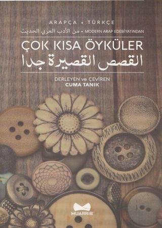 Arapça Türkçe Çok Kısa Öyküler - Kolektif  - Muarrib