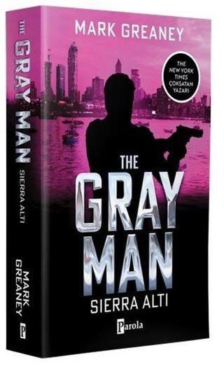 The Gray Man - Sierra Altı - Mark Greaney - Parola Yayınları