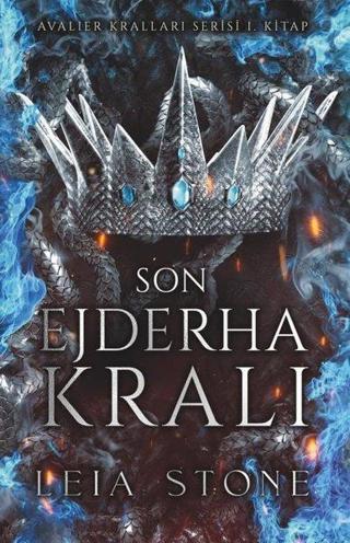 Son Ejderha Kralı - Avalier Kralları Serisi 1. Kitap - Leia Stone - Ren Kitap Yayınevi