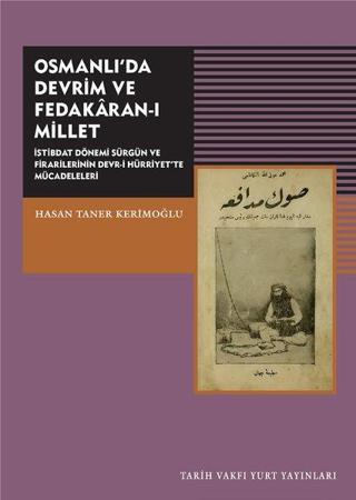 Osmanlı'da Devrim ve Fedakar-ı Millet - Hasan Taner Kerimoğlu - Tarih Vakfı Yurt Yayınları