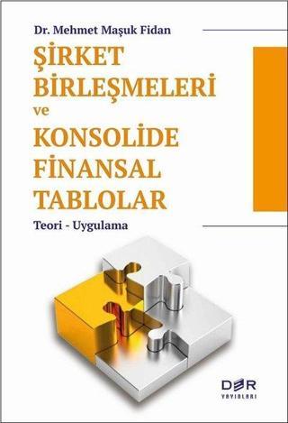 Şirket Birleşmeleri ve Konsolide Finansal Tablolar - Maşuk Fidan - Der Yayınları