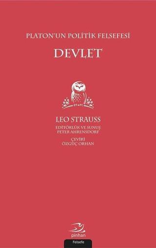 Platon'un Politik Felsefesi: Devlet - Leo Strauss - Pinhan Yayıncılık