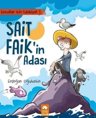 Sait Faik'in Adası-Çocuklar İçin Edebiyat-1 - Erdoğan Oğultekin - Eksik Parça Yayınevi
