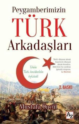 Peygamberimizin Türk Arkadaşları - Mustafa Öncül - Az Kitap
