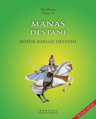 Manas Destanı - Chun Yi - İpekyolu Kültür ve Edebiyat
