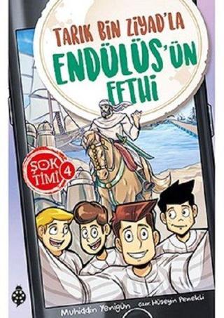 Tarık Bin Ziyad'la Endülüs'ün Fethi-Şok Timi 4 - Muhiddin Yenigün - Uğurböceği