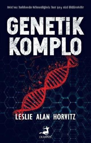 Genetik Komplo - Leslie Alan Horvitz - Olimpos Yayınları