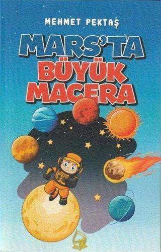 Mars'ta Büyük Macera - Mehmet Pektaş - Sebe