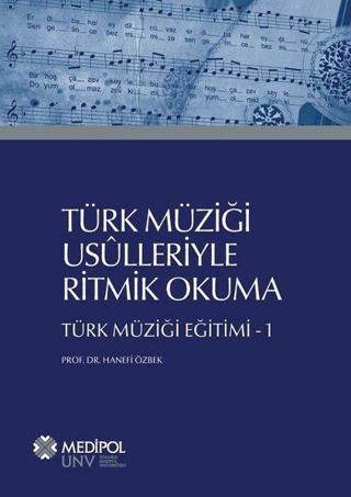 Türk Müziği Usülleriyle Ritmik Okuma-Türk Müziği Eğitimi 1 - Hanefi Özbek - Medipol Unv